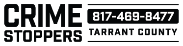 Crime Stoppers Tarrant County, 817-469-8477