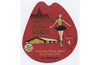 Capitol Roll Arena, Sticker Label, Austin, Front (019-024-656)