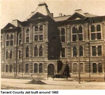 Tarrant County Jail Built around 1882