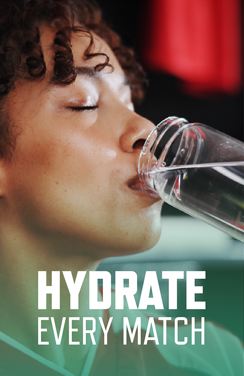 Hydrate every match