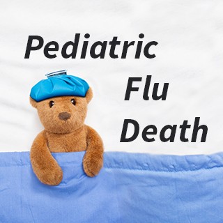 sick teddy bear, heading "Pediatric Flu Death"